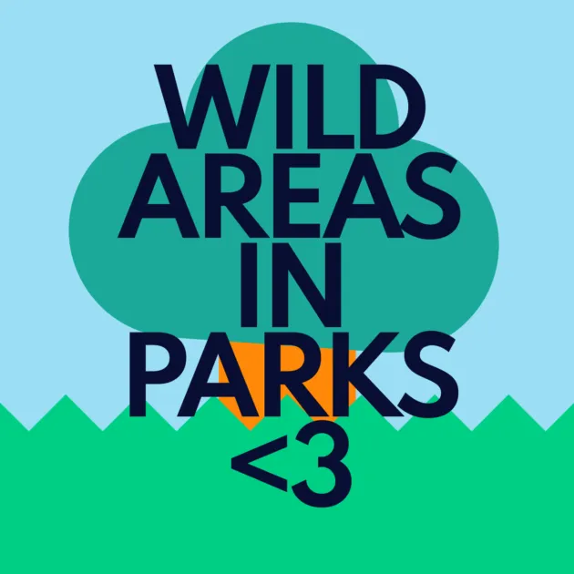 WILD AREAS IN PARKS <3