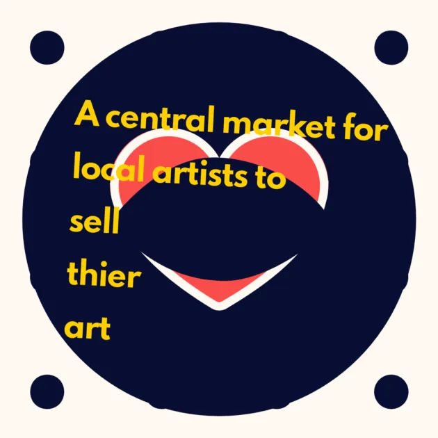 A central market for local artists to sell thier art