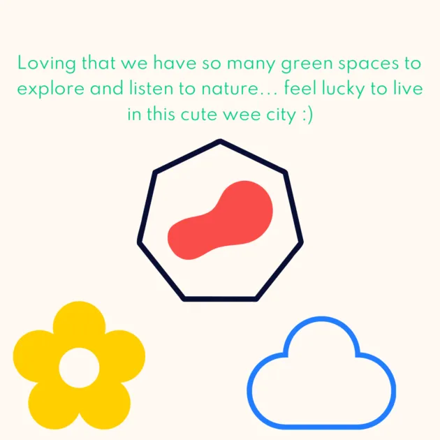 Loving that we have so many green spaces to explore and listen to nature... feel lucky to live in this cute wee city :)