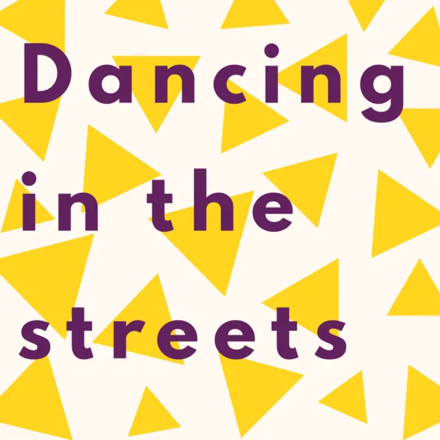 Dancing in the streets