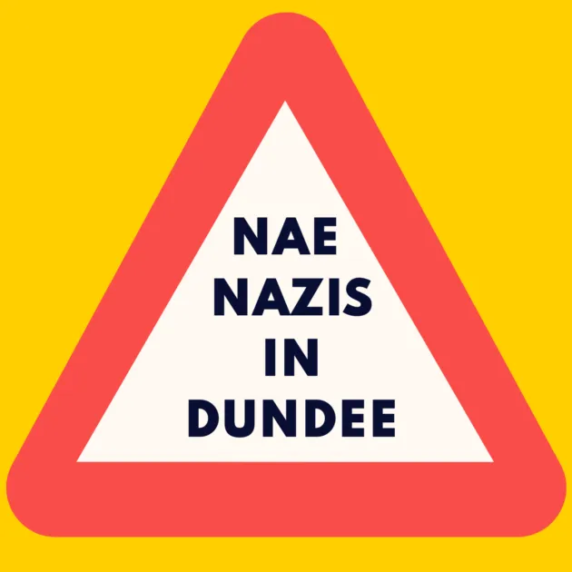 NAE NAZIS IN DUNDEE
