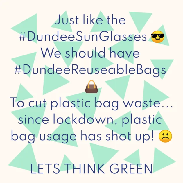Just like the #DundeeSunGlasses 😎 We should have #DundeeReuseableBags 👜 To cut plastic bag waste... since lockdown, plastic bag usage has shot up! ☹️ LETS THINK GREEN